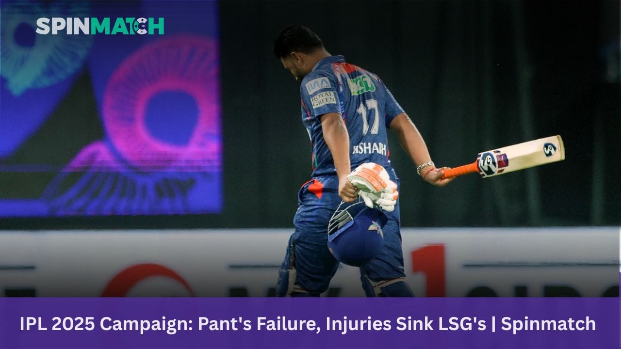 IPL 2025 Campaign: Pant's Failure