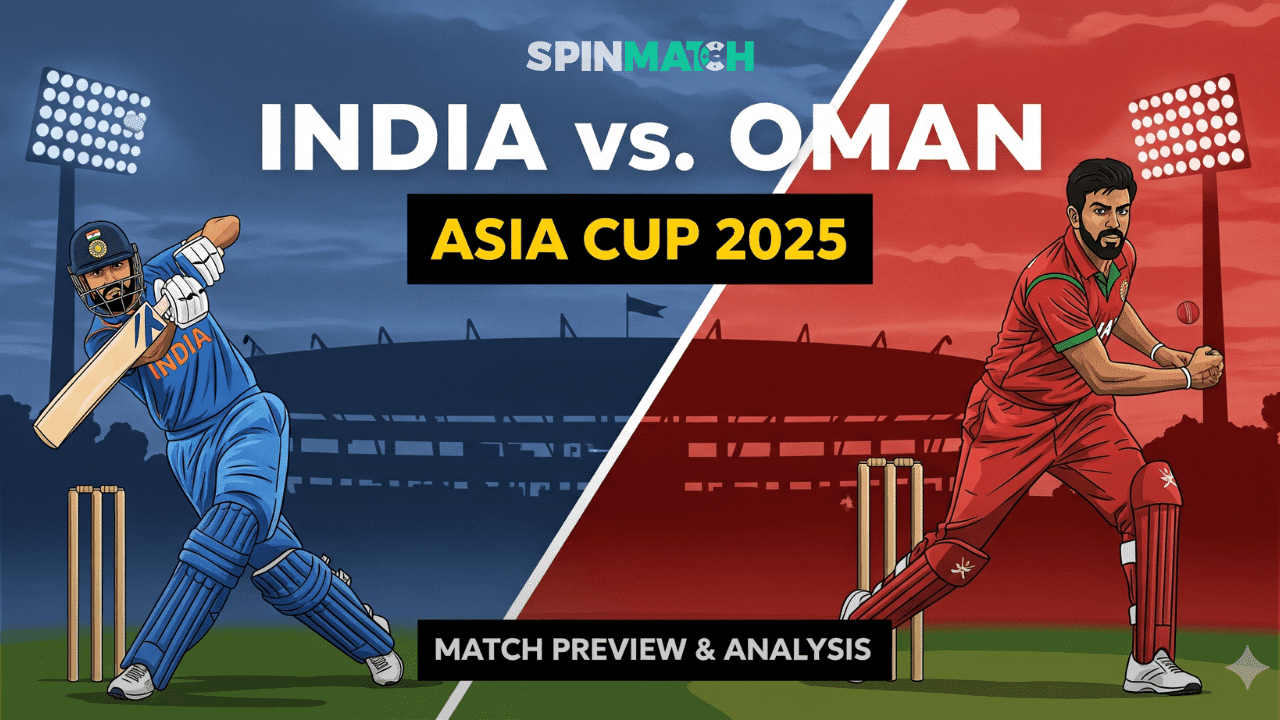 India vs. Oman: Spinmatch Cricket Updates