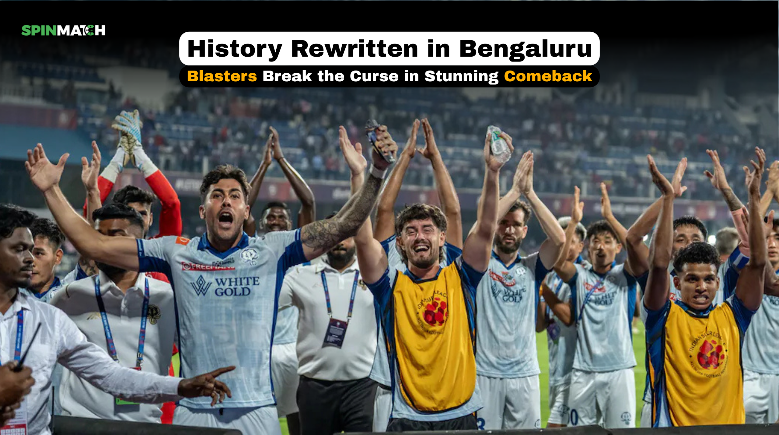 Kerala Blasters Comeback (Spinmatch Updates)
